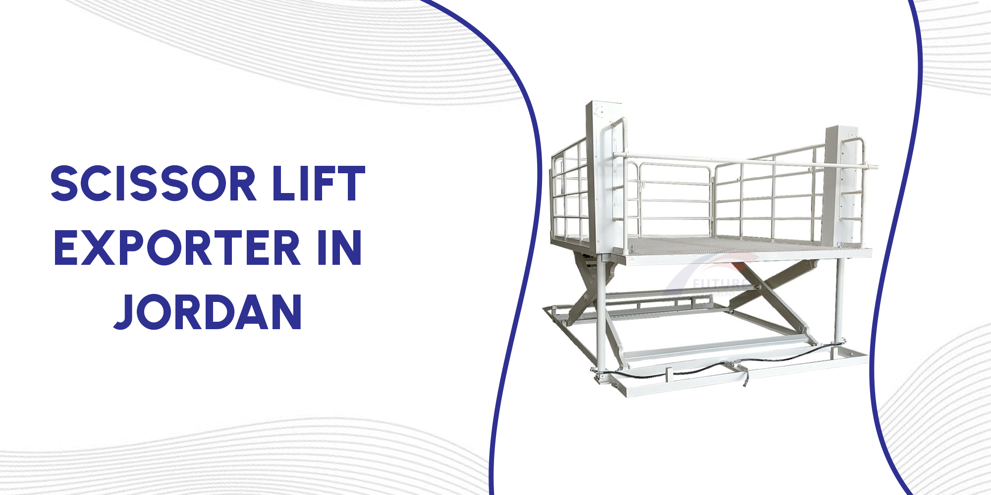 Scissor Lift Exporter in Jordan